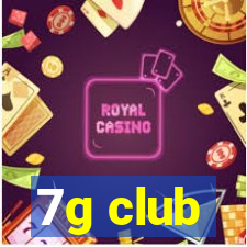 7g club