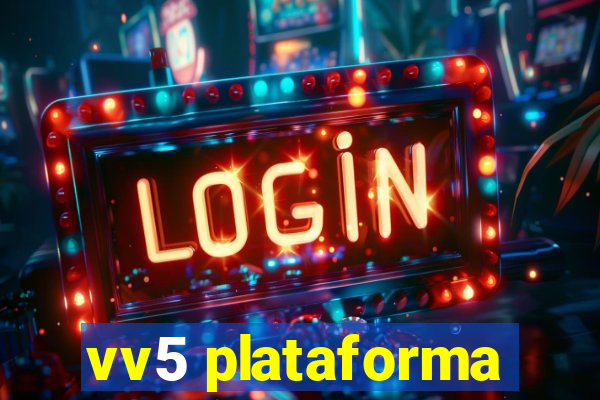 vv5 plataforma