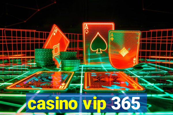 casino vip 365