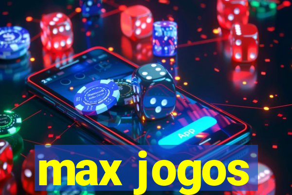 max jogos