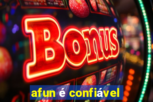 afun é confiável