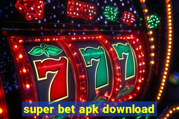 super bet apk download