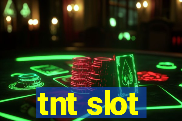 tnt slot