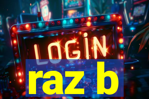 raz b