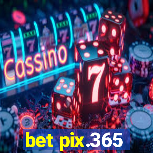 bet pix.365