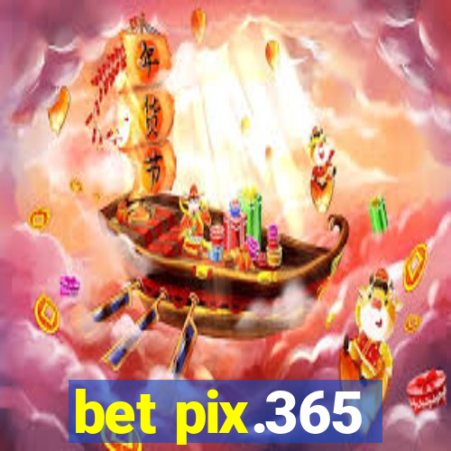 bet pix.365