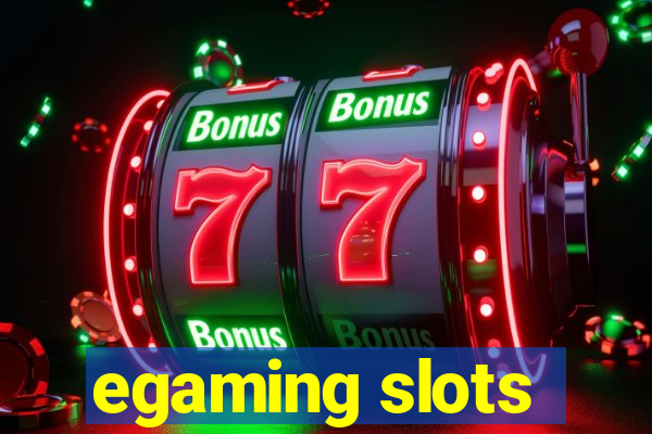 egaming slots