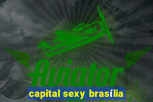 capital sexy brasília