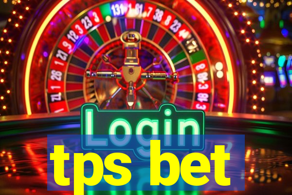 tps bet