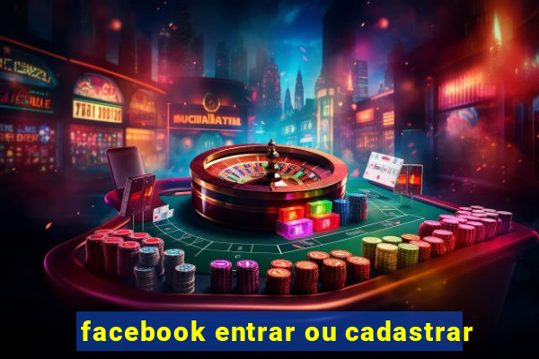 facebook entrar ou cadastrar