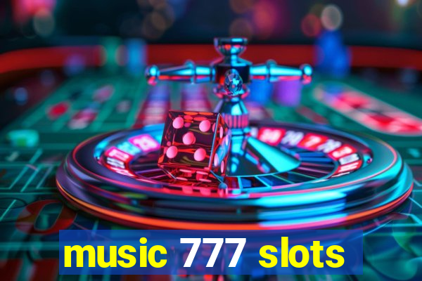 music 777 slots