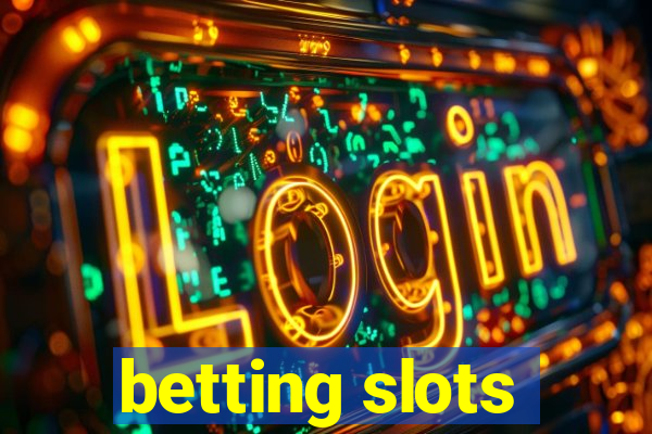 betting slots