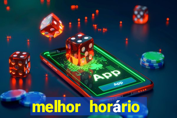 melhor horário para jogar fortune tiger de madrugada 2024