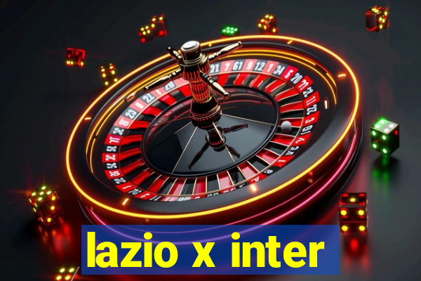 lazio x inter