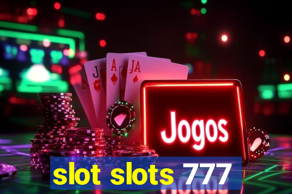 slot slots 777