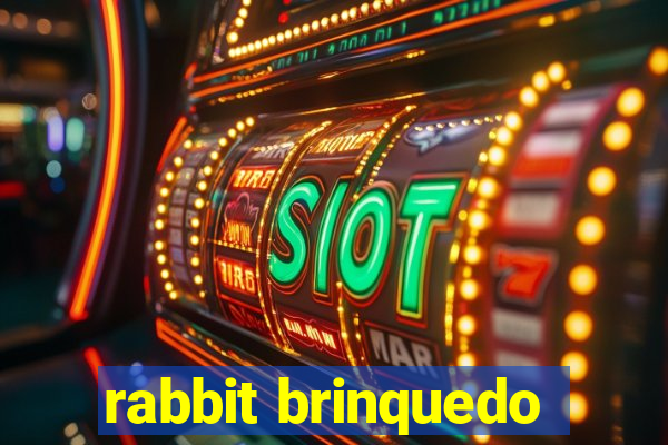 rabbit brinquedo