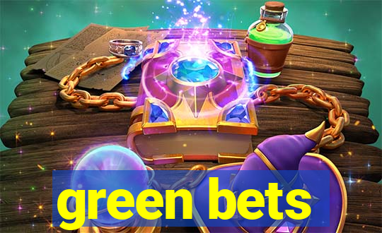 green bets