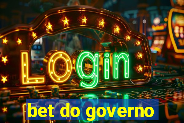 bet do governo