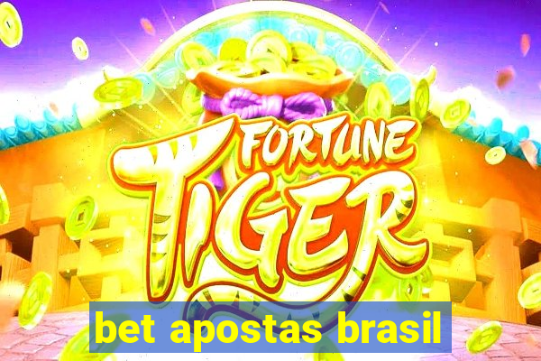 bet apostas brasil