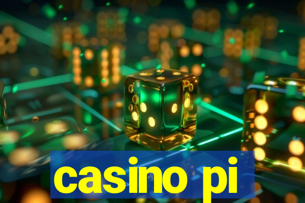 casino pi