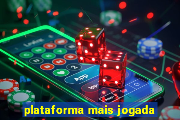 plataforma mais jogada