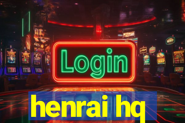 henrai hq