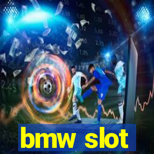 bmw slot