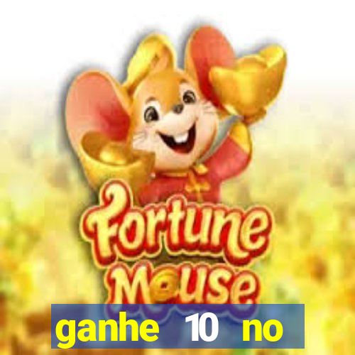 ganhe 10 no cadastro bet