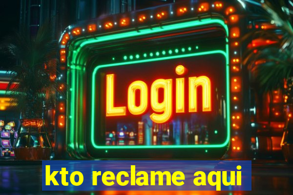 kto reclame aqui