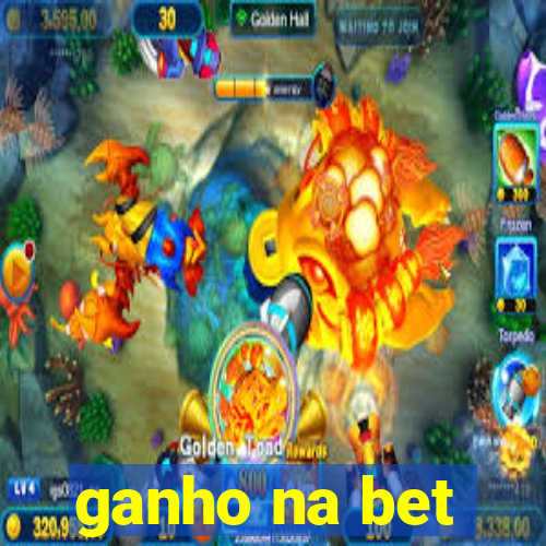 ganho na bet