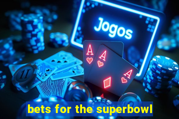 bets for the superbowl