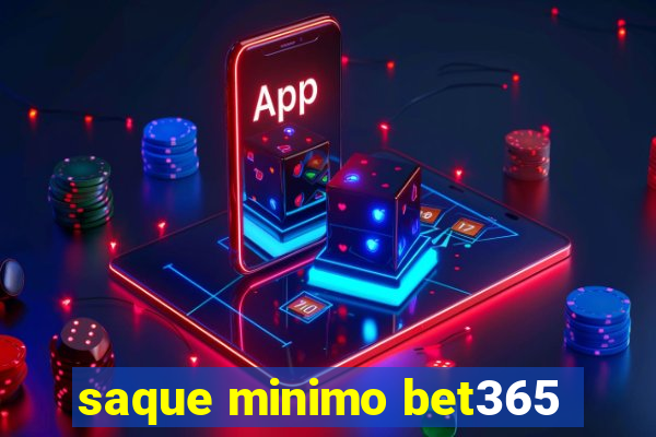 saque minimo bet365