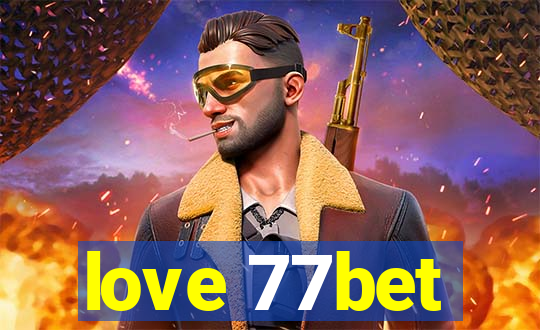 love 77bet