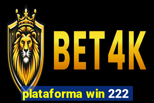 plataforma win 222