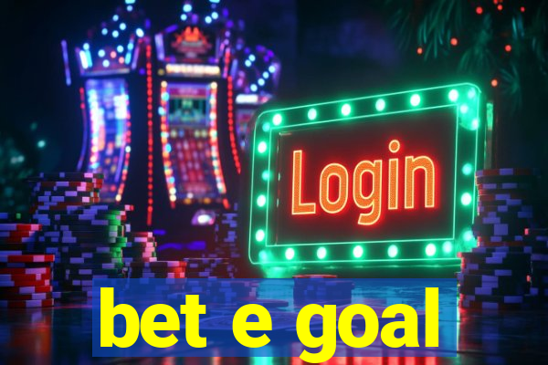 bet e goal