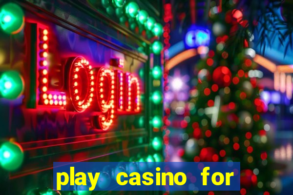 play casino for real money