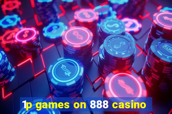 1p games on 888 casino