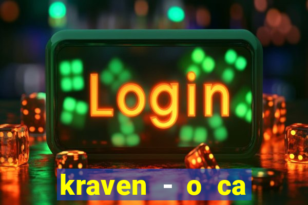 kraven - o ca ador filme completo dublado pobreflix