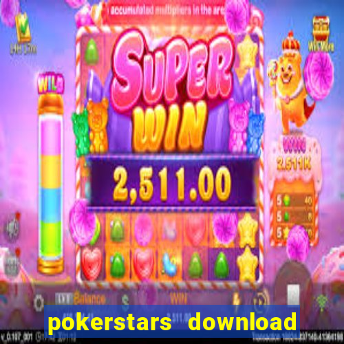 pokerstars download dinheiro real