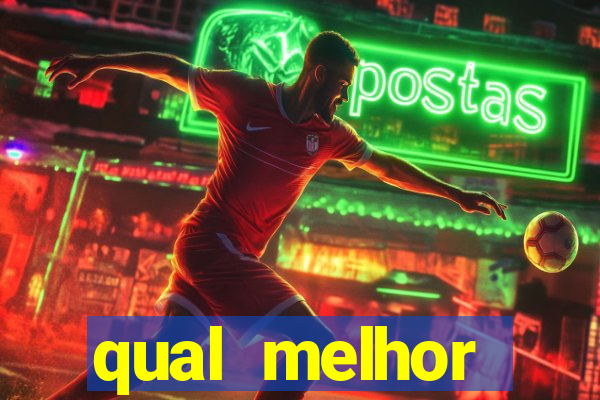 qual melhor plataforma de jogo para ganhar dinheiro