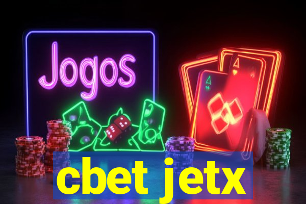 cbet jetx