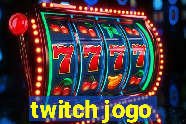 twitch jogo