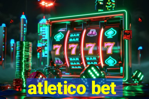 atletico bet