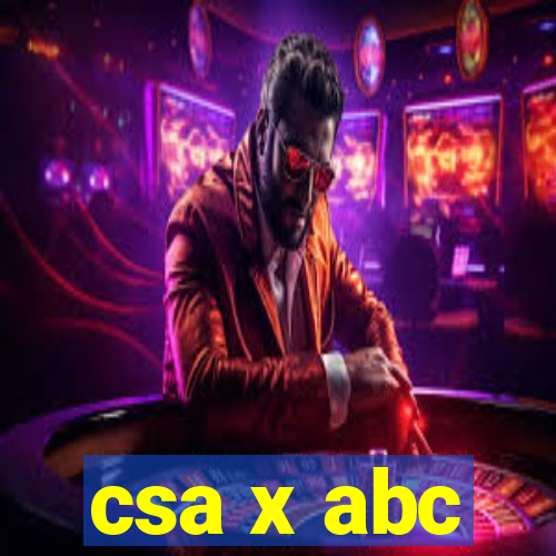 csa x abc