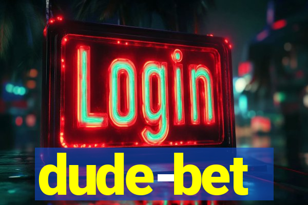 dude-bet