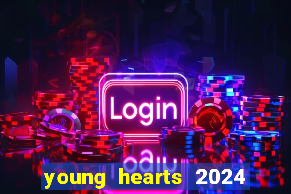 young hearts 2024 online legendado