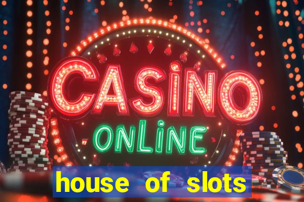 house of slots free coins