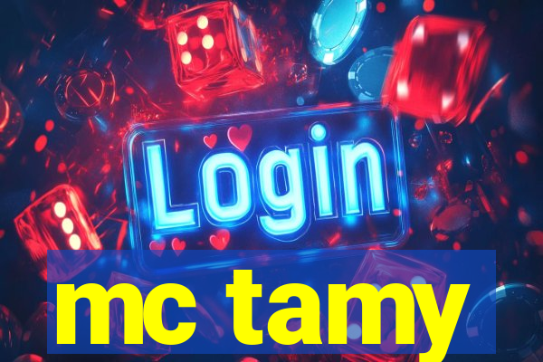 mc tamy