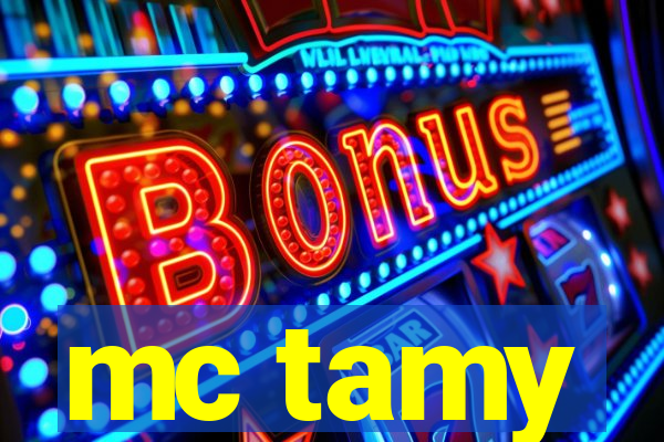 mc tamy