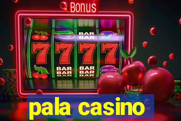 pala casino